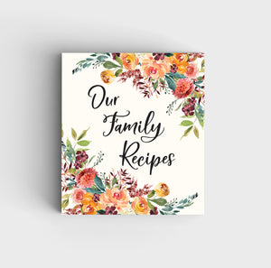 Floral Recipe Binder - Our Family Recipes